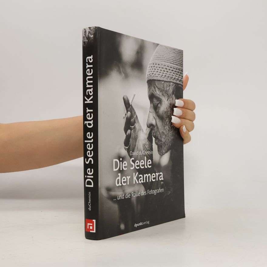 David Duchemin Die Seele der Kamera