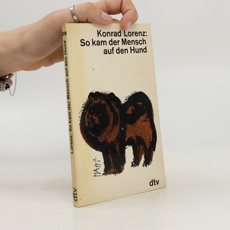 Konrad Lorenz So kam der Mensch auf den Hund