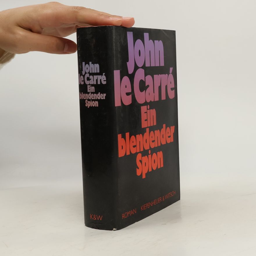 John le Carré Ein blendender Spion