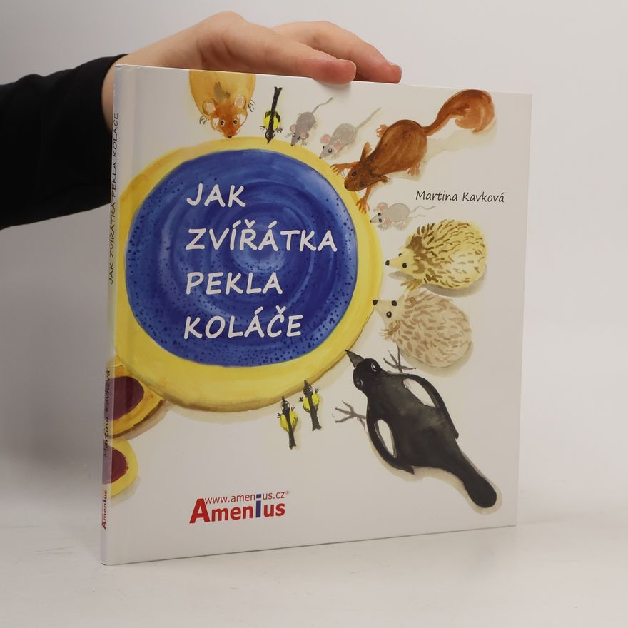 Martina Kavková Jak zvířátka pekla koláče