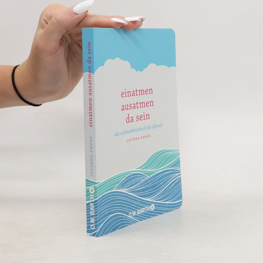 Corinne Sweet Einatmen, ausatmen, da sein