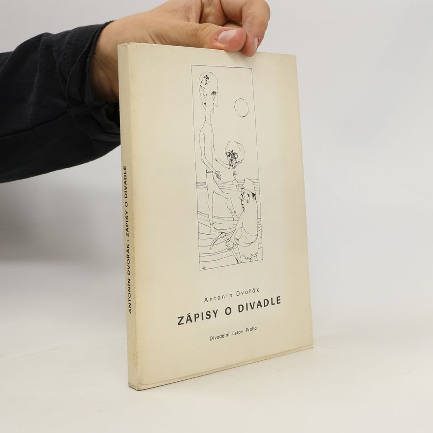 Antonín Dvořák Zápisy o divadle