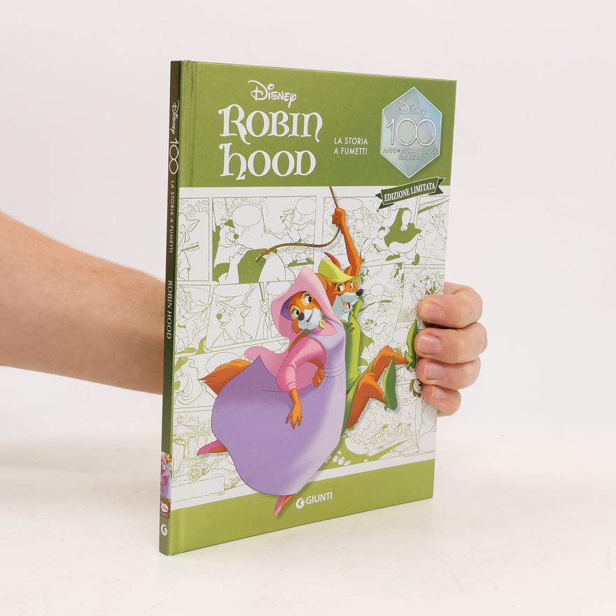Walt Disney Robin Hood. La storia a fumetti. Disney 100. Ediz. limitata