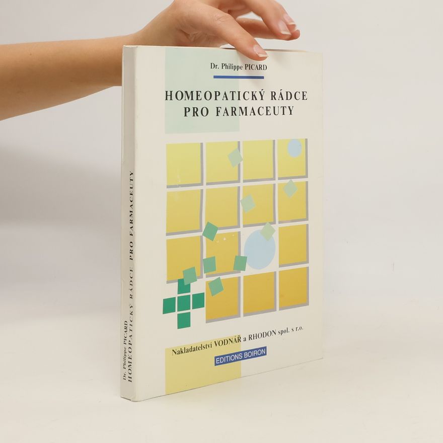 Philippe Picard Homeopatický rádce pro farmaceuty