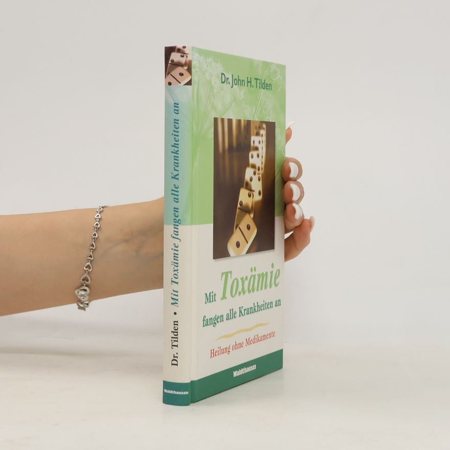 John H. Tilden Mit Toxämie fangen alle Krankheiten an