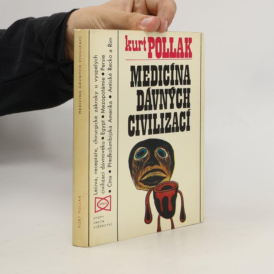 Kurt Pollak Medicína dávných civilizací