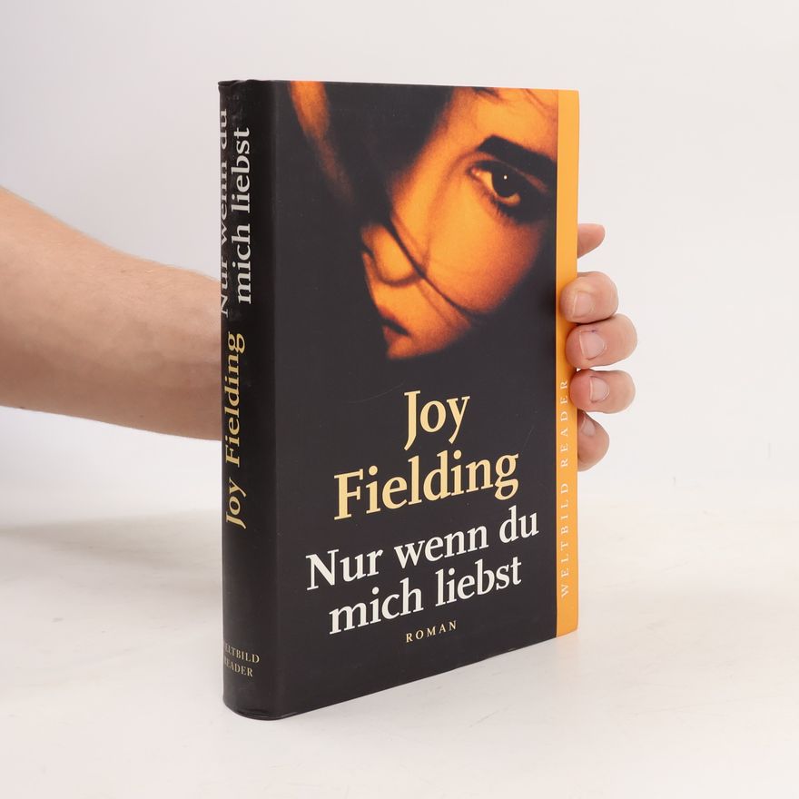 Joy Fielding Nur wenn Du mich liebst