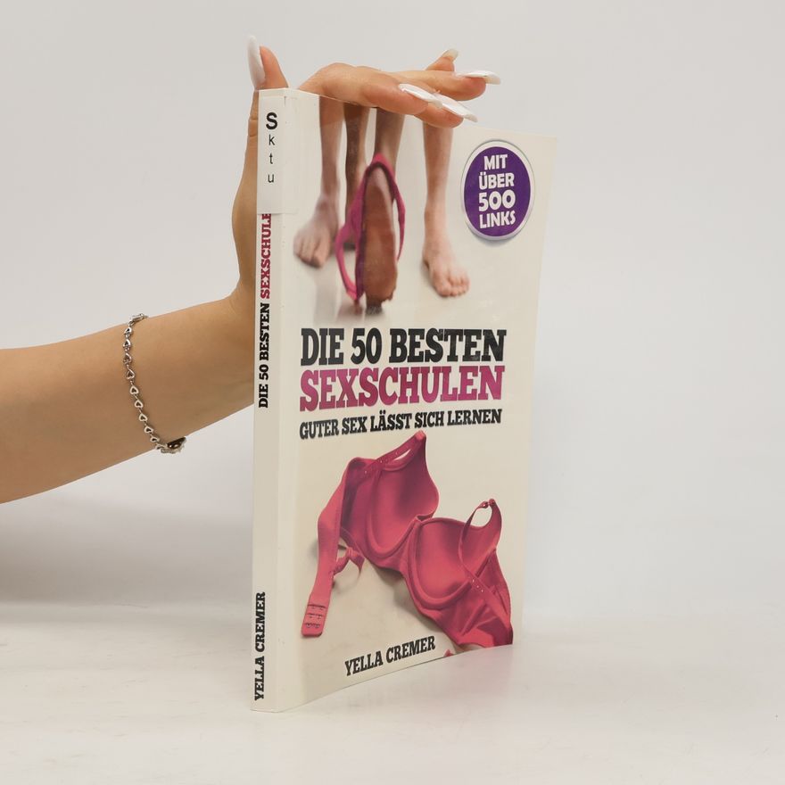 Yella Cremer Die 50 besten Sexschulen