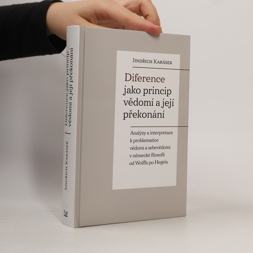 Jindřich Karásek Diference jako princip vědomí a její překonání