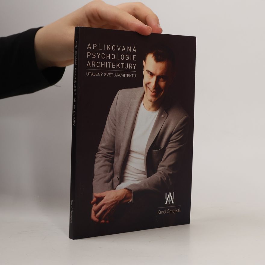 Karel Smejkal Aplikovaná psychologie architektury