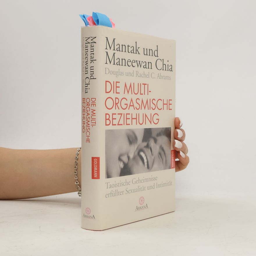 Mantak Chia Die multiorgasmische Beziehung