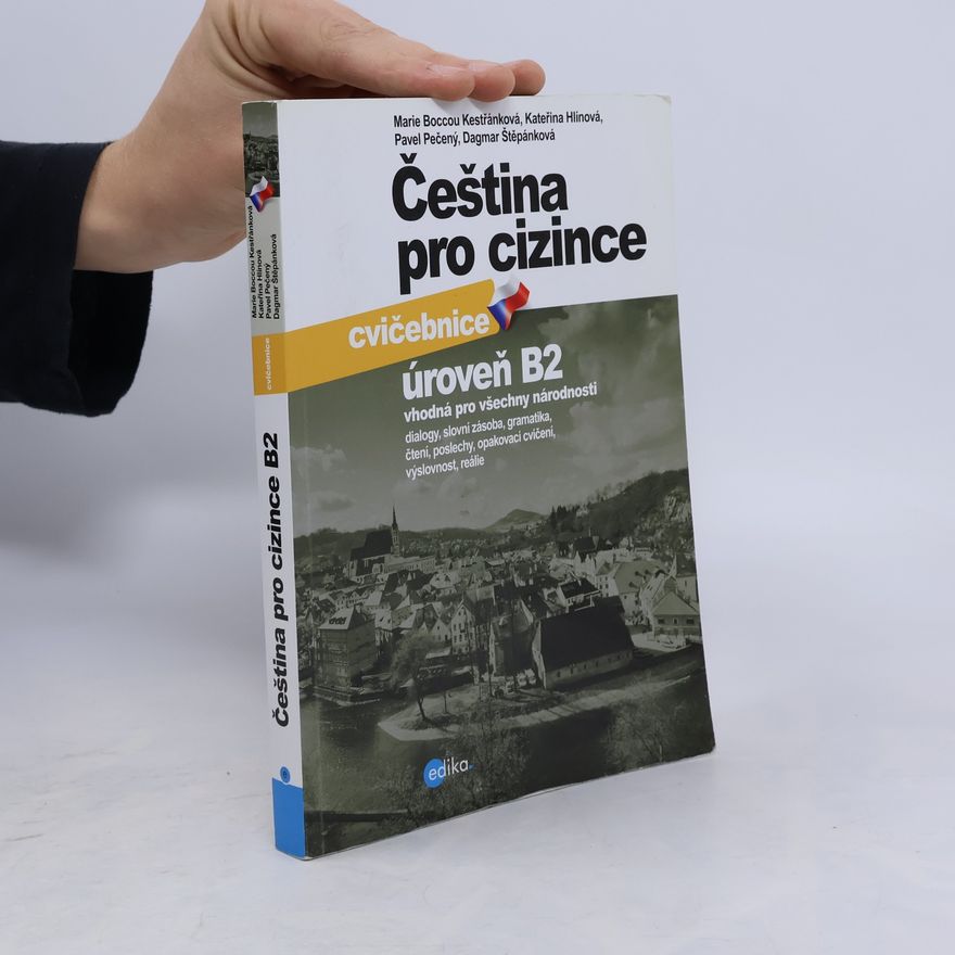 Dagmar Štěpánková Čeština pro cizince. Cvičebnice. Úroveň B2