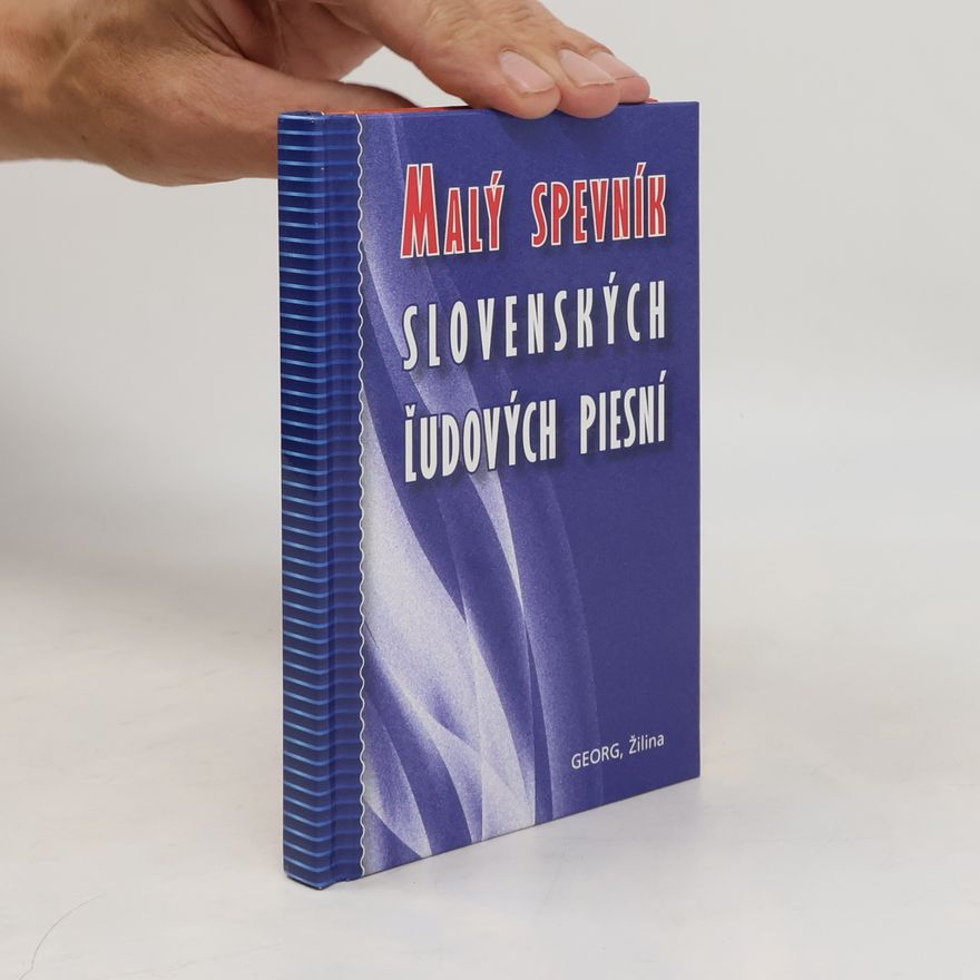 Collectif d'auteurs Malý spevník slovenských ľudových piesní