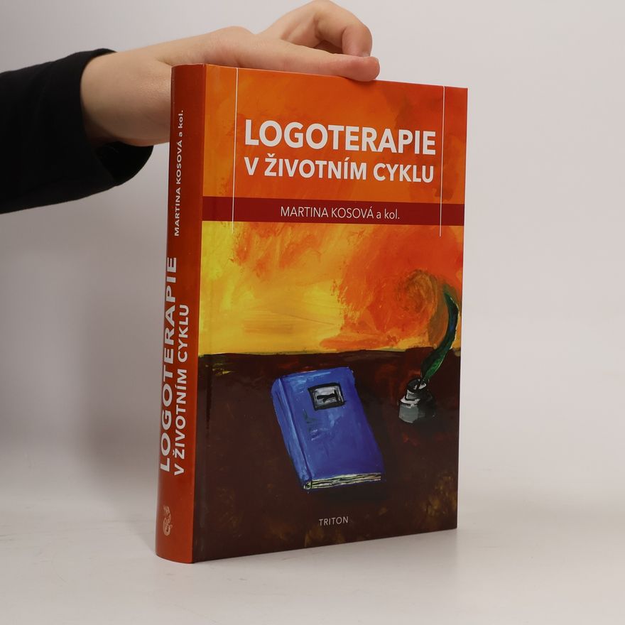 Martina Kosová Logoterapie v životním cyklu
