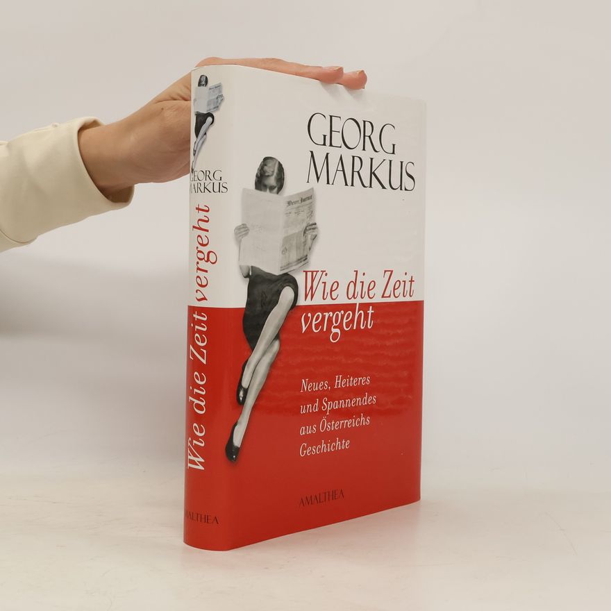 Georg Markus Wie die Zeit vergeht