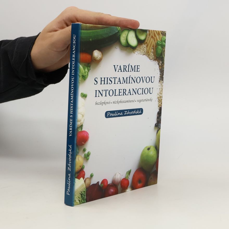 Paulína Závodská Varíme s histamínovou intoleranciou