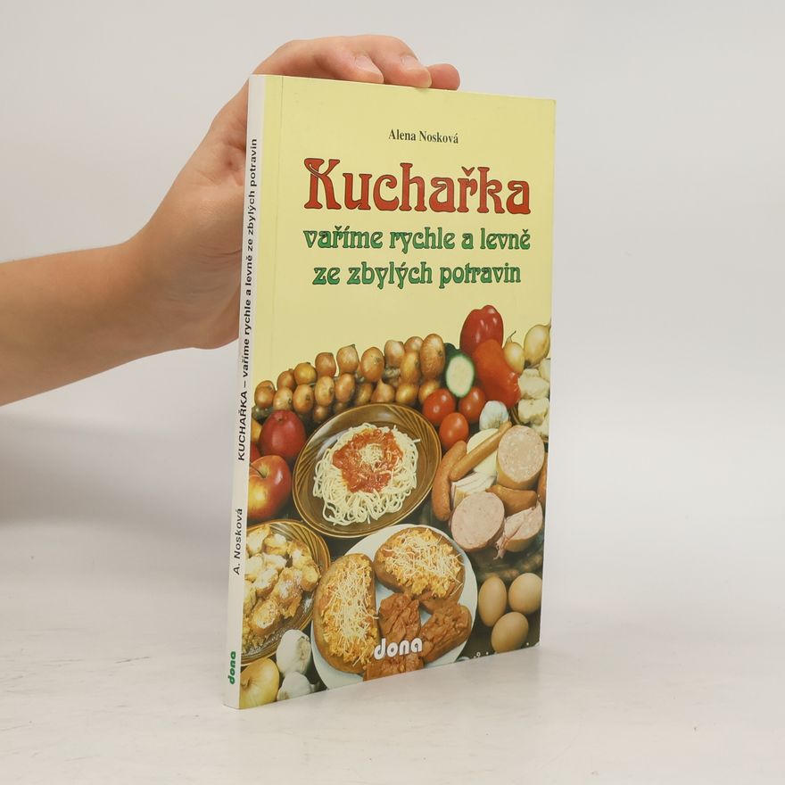 Vladimír Doležal Kuchařka : Vaříme rychle a levně ze zbylých potravin