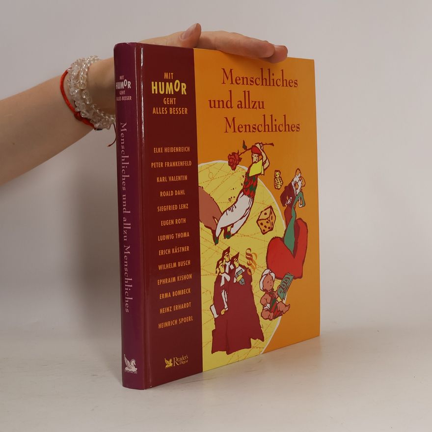 Autorenkollektiv Mit Humor geht alles besser. Menschliches und allzu Menschliches