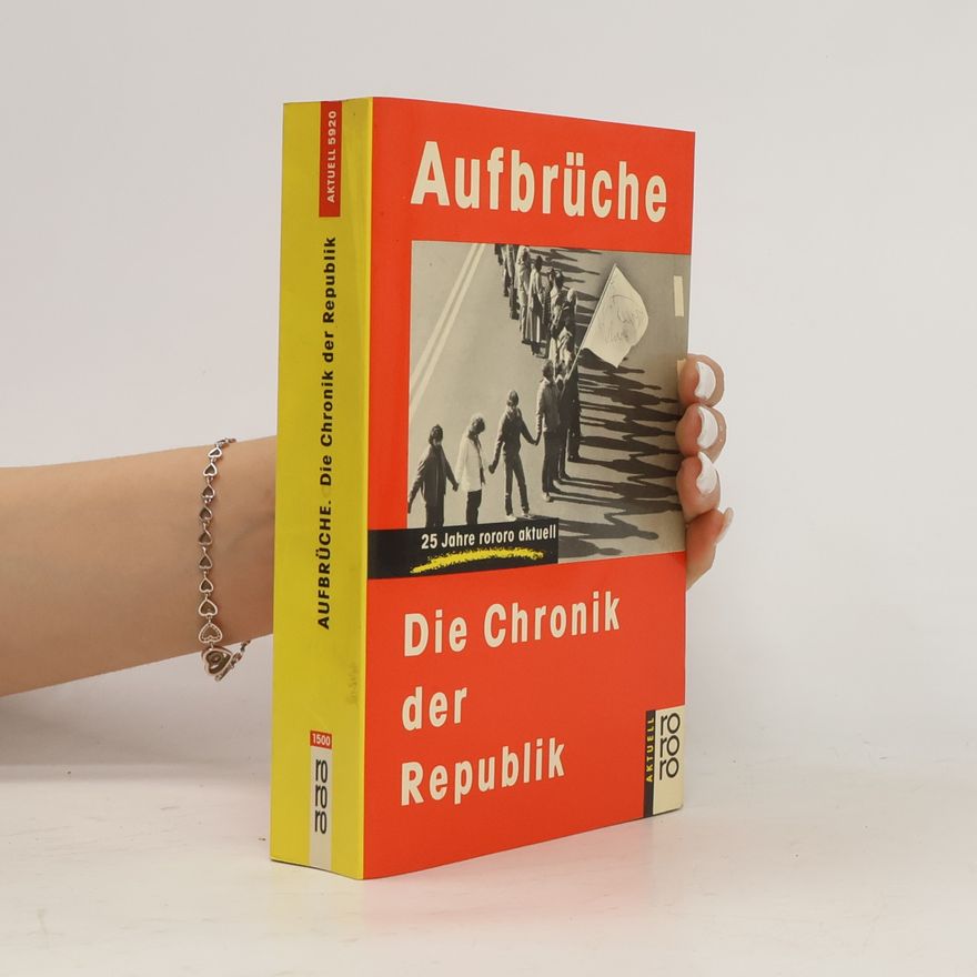 Autorenkollektiv Aufbruche. Die chronik der republik
