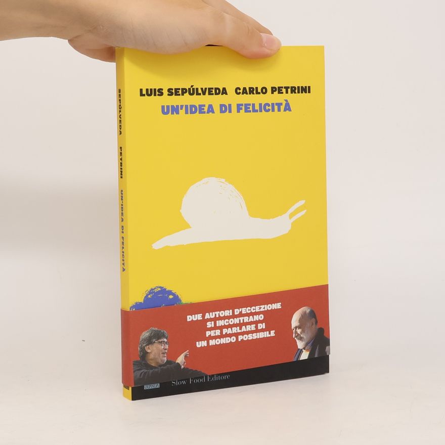 Luis Sepúlveda Un'idea di felicità