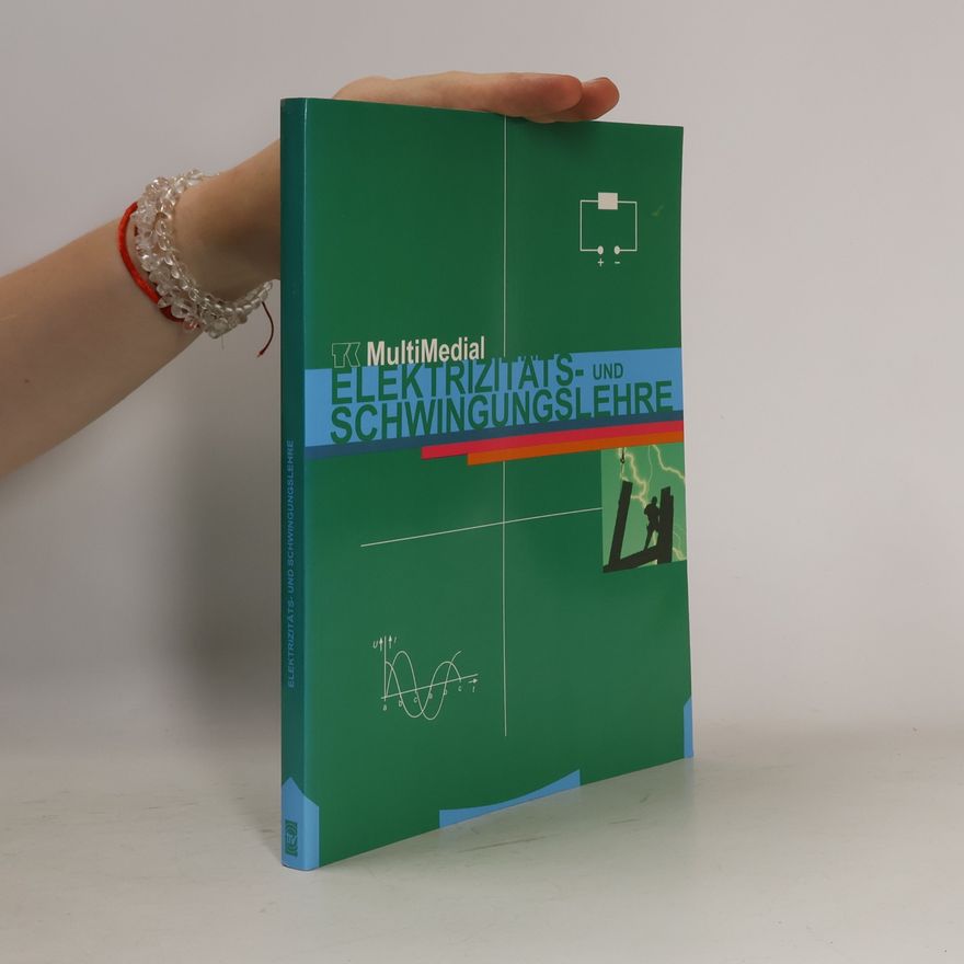 Eckhard Huber Telekolleg MultiMedial: Elektrizitäts- und Schwingungslehre