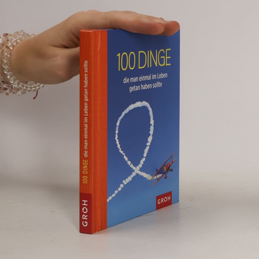 Eva Heilmann 100 Dinge, die man einmal im Leben getan haben sollte