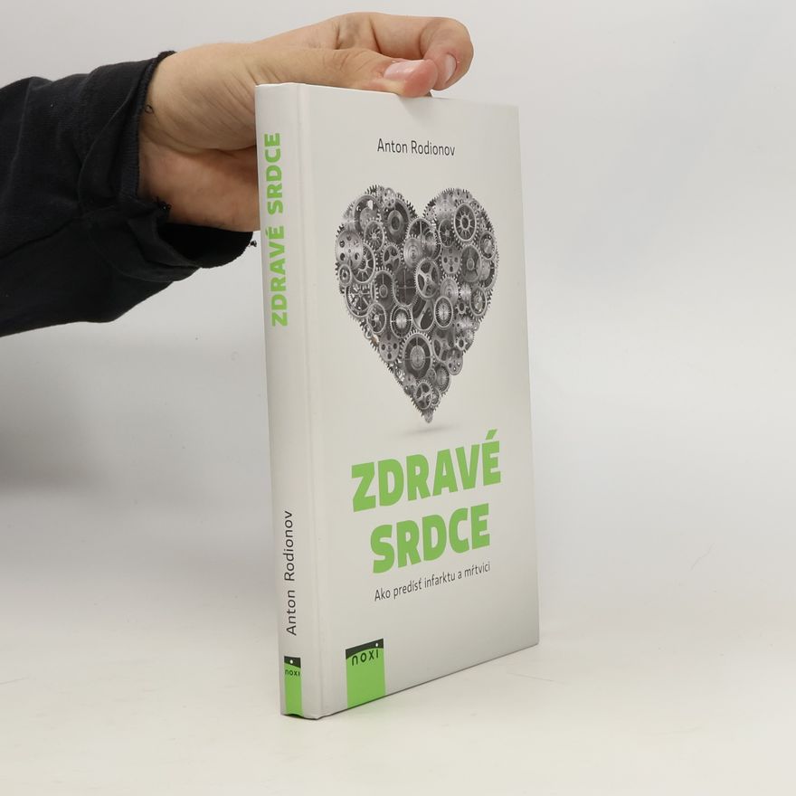 Anton Vladimirovič Rodionov Zdravé srdce