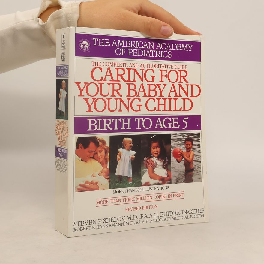 Steven P. Shelov Caring for Your Baby and Young Child
