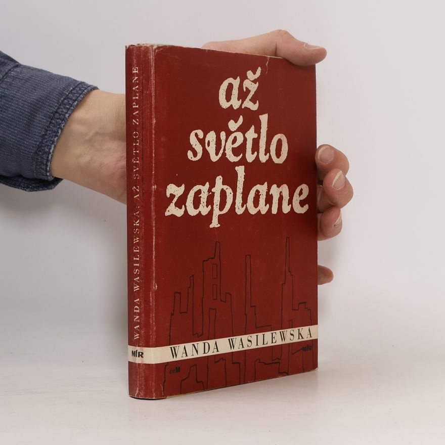 Wanda Wasilewska Až světlo zaplane