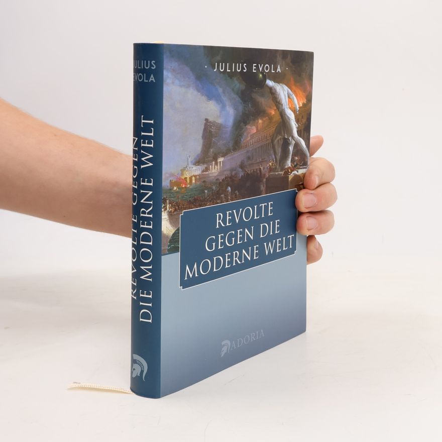 Julius Evola Revolte gegen die moderne Welt