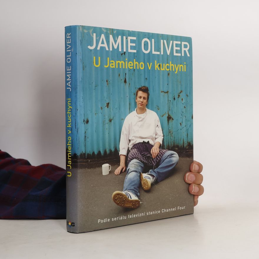 James Oliver U Jamieho v kuchyni