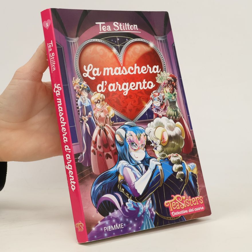Thea Stilton Tea Sisters. Detective del cuore - 1: La maschera d'argento