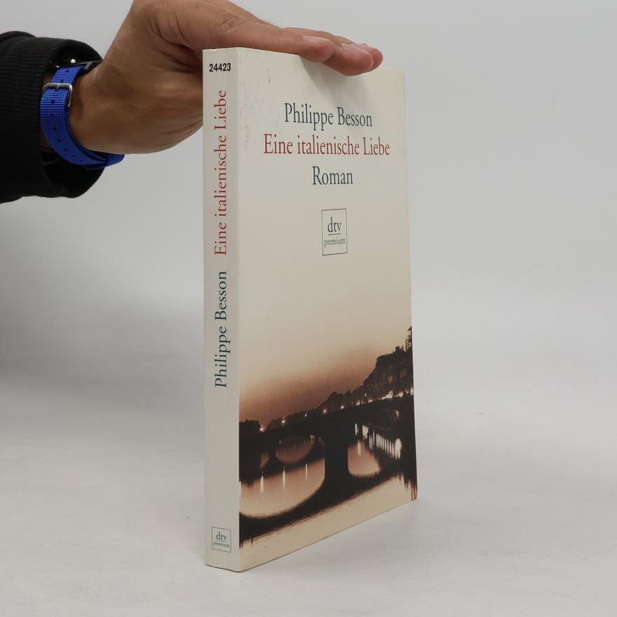 Philippe Besson Eine italienische Liebe