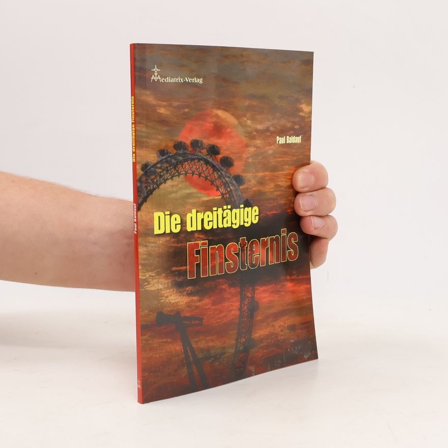 Paul Baldauf Die dreitägige Finsternis