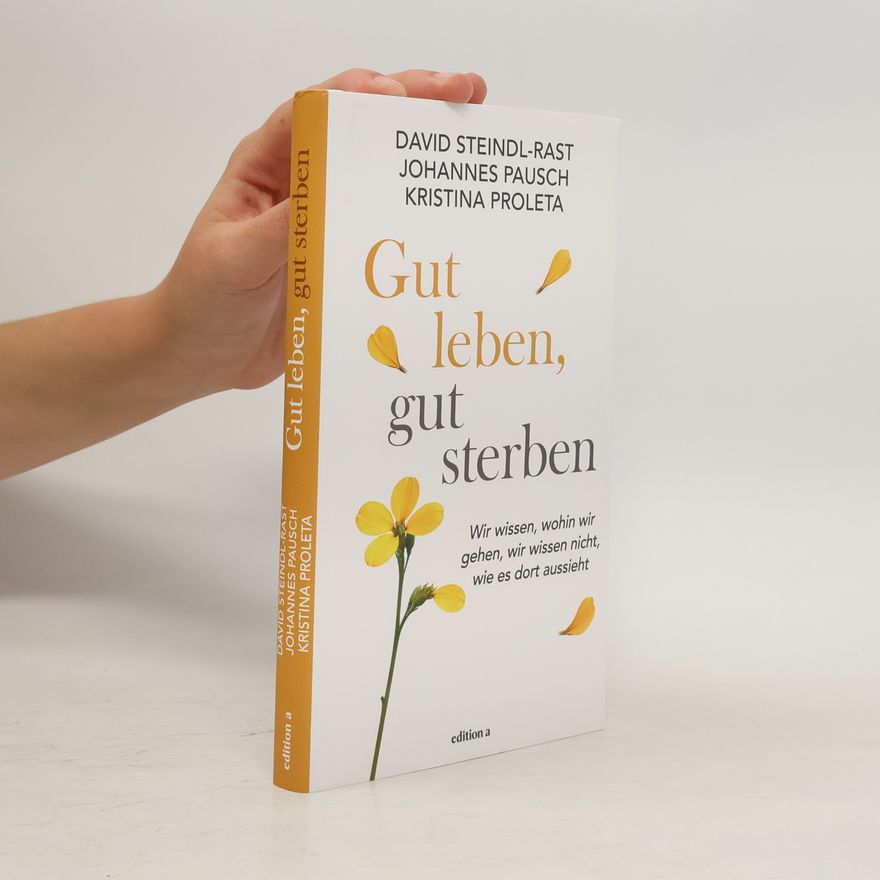 David Steindl-Rast Gut leben, gut sterben