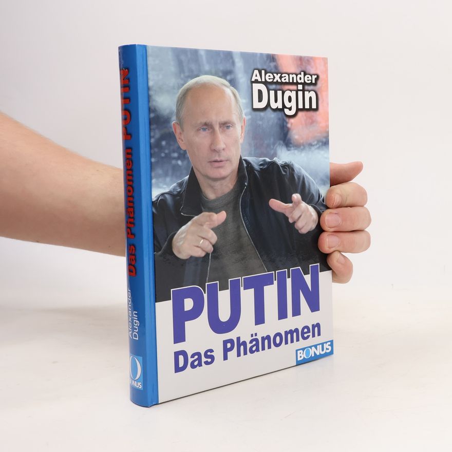 Alexander Dugin Putin