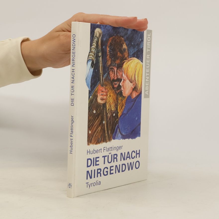 Hubert Flattinger Die Tür nach Nirgendwo