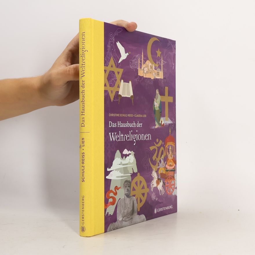Claudia Lieb Das Hausbuch der Weltreligionen