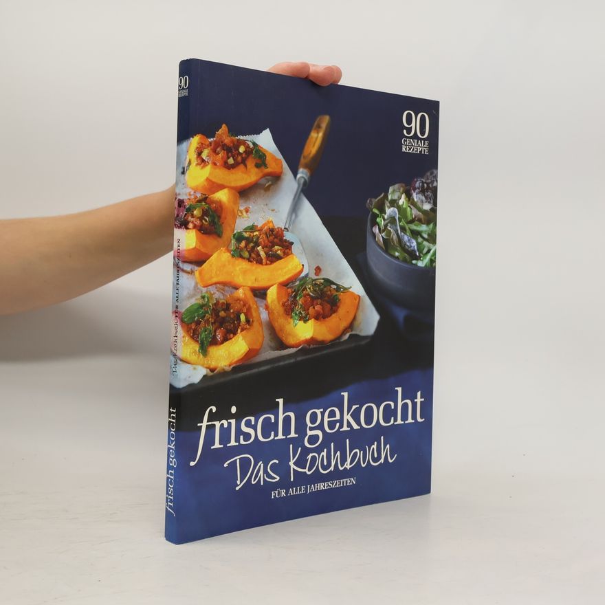 Autorenkollektiv Frisch gekocht. Das Kochbuch
