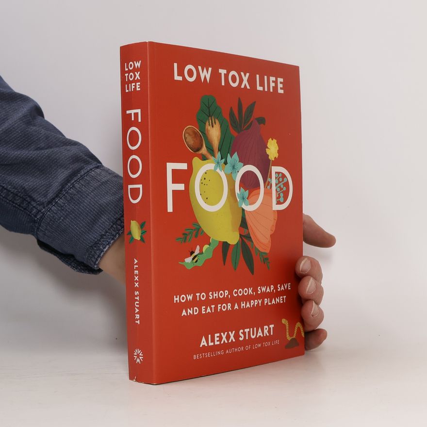 Alexx Stuart Low Tox Life Food