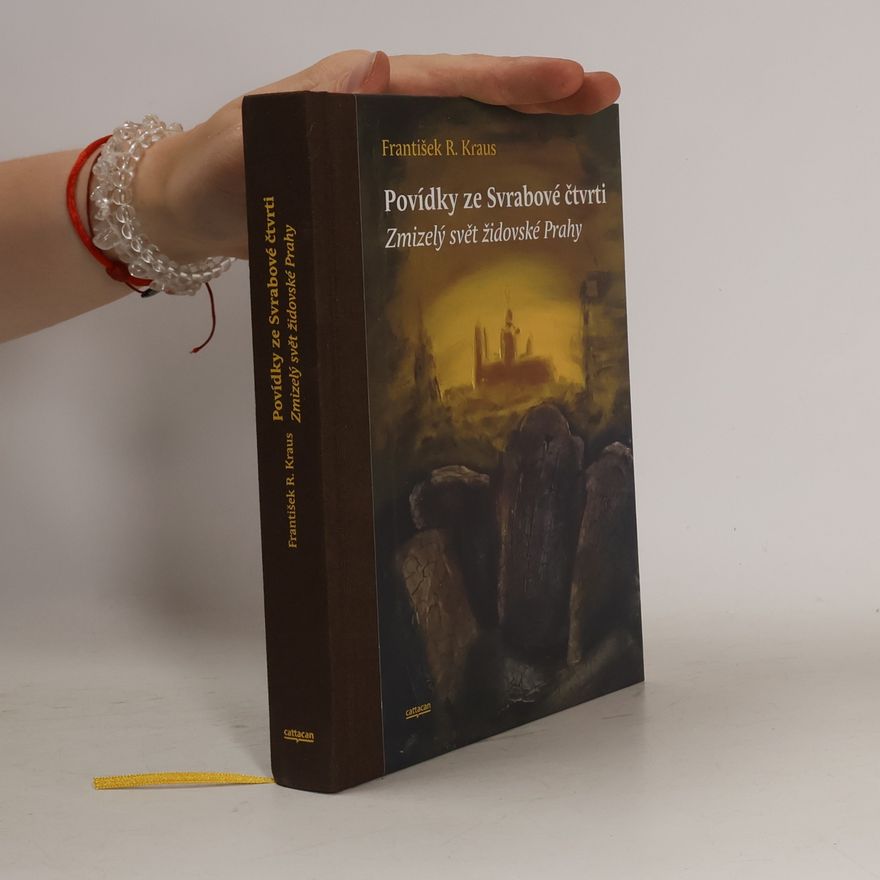 František R. Kraus Povídky ze Svrabové čtvrti : zmizelý svět židovské Prahy