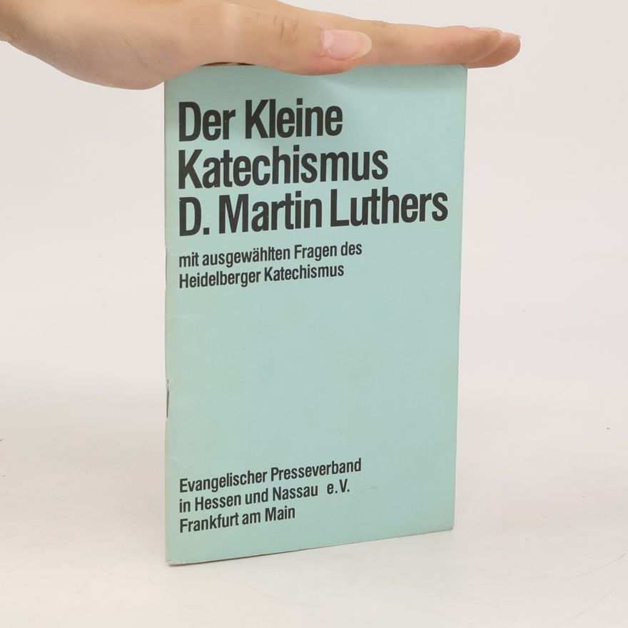 Autorenkollektiv Der Kleine Katechismus D. Martin Luthers