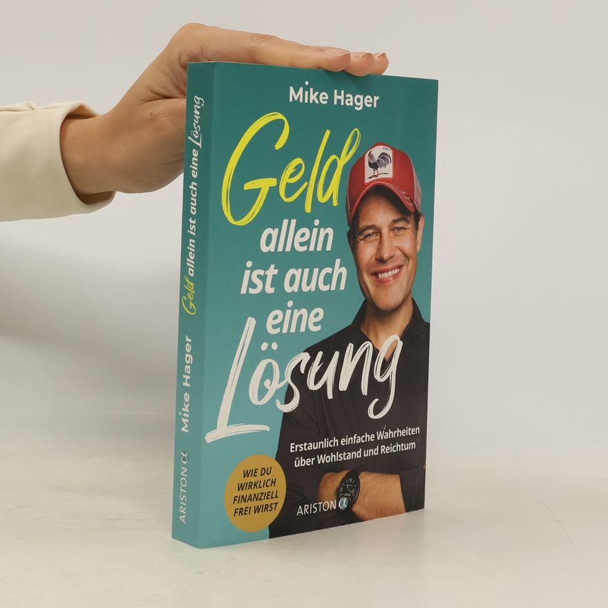Mike Hager Geld allein ist auch eine Lösung