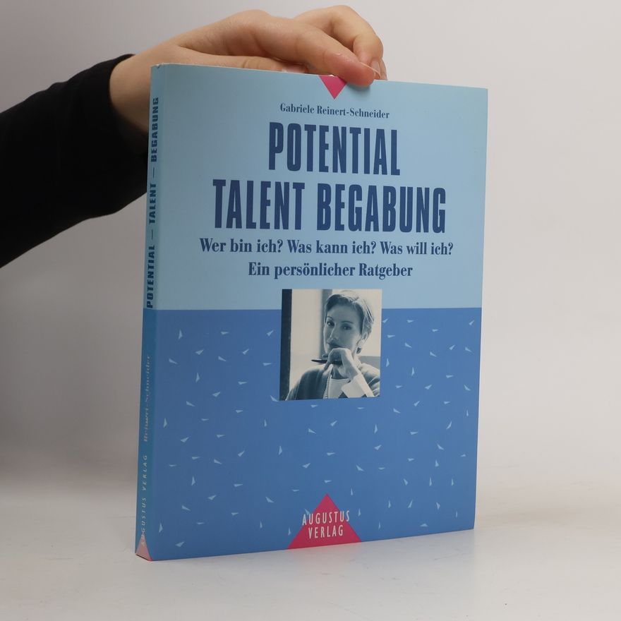 Gabriele Reinert Schneider Potential, Talent, Begabung