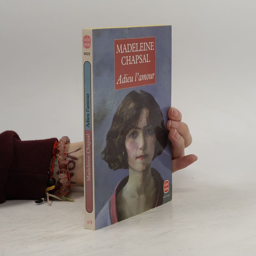 Madeleine Chapsal Livre de Poche: Adieu l'amour
