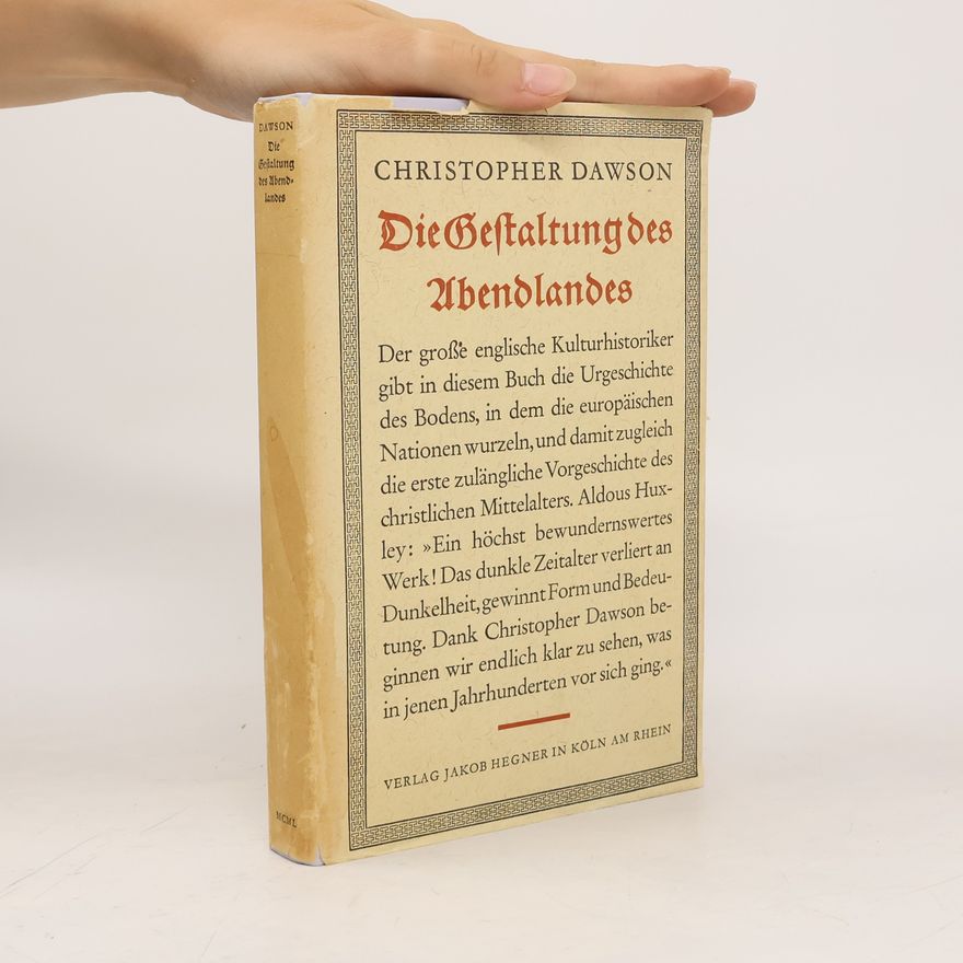 Christopher Dawson Die Gestaltung des Abendlandes