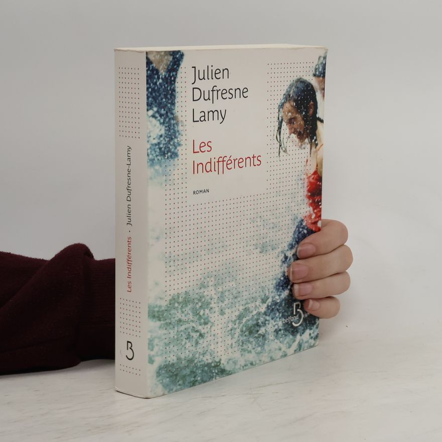 Julien Dufresne-Lamy Les Indifférents