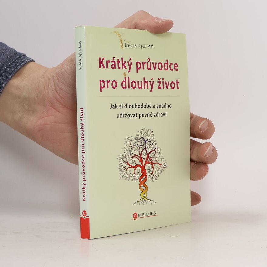 David Agus Krátký průvodce pro dlouhý život