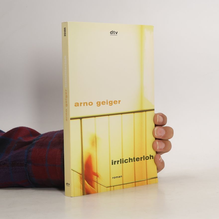 Arno Geiger Irrlichterloh