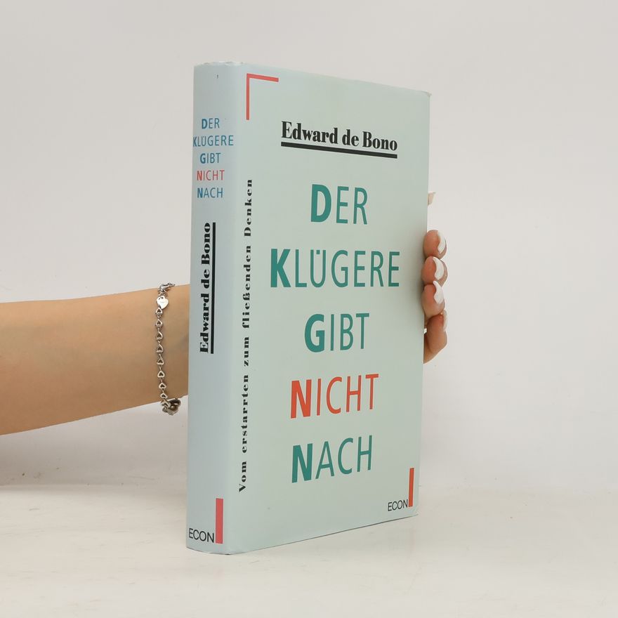 Edward de Bono Der Klügere gibt nicht nach